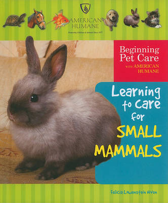 Book cover for Learning to Care for Small Mammals