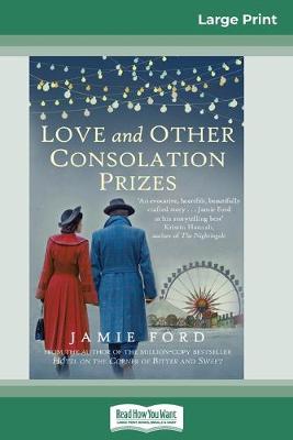 Book cover for Love and Other Consolation Prizes (16pt Large Print Edition)