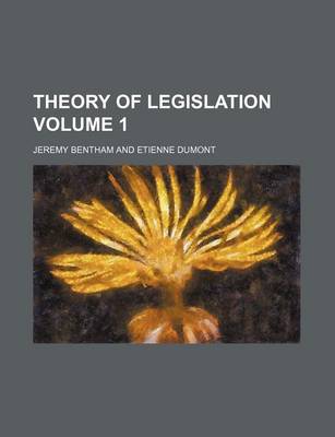 Book cover for Theory of Legislation Volume 1