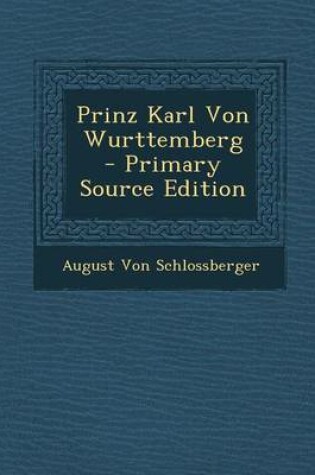 Cover of Prinz Karl Von Wurttemberg