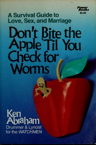 Cover of Don't Bite the Apple 'Til You Check for Worms