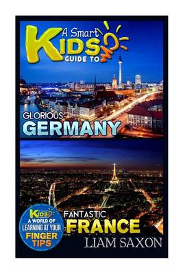 Book cover for A Smart Kids Guide to Glorious Germany and Fantastic France