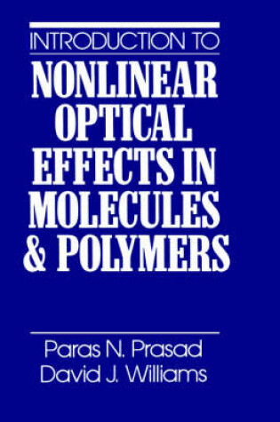 Cover of Introduction to Nonlinear Optical Effects in Molecules and Polymers