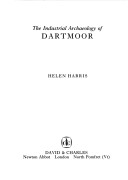 Cover of Industrial Archaeology of Dartmoor