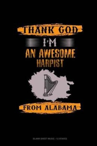 Cover of Thank God I'm An Awesome French Harpist From Alabama