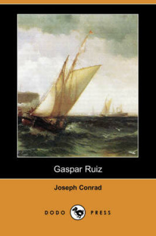 Cover of Gaspar Ruiz (Dodo Press)