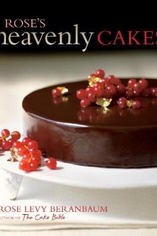 Cover of Rose's Heavenly Cakes