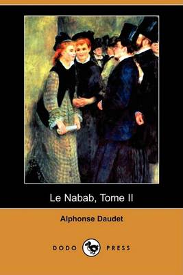 Book cover for Le Nabab, Tome II (Dodo Press)