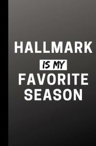 Cover of Hallmark Is My Favorite Season