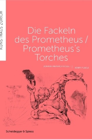 Cover of Prometheus's Torches: Henry Fuseli and Javier Tellez