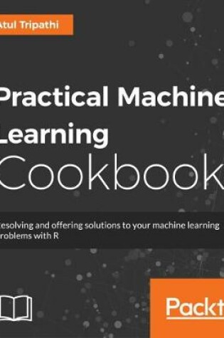 Cover of Practical Machine Learning Cookbook