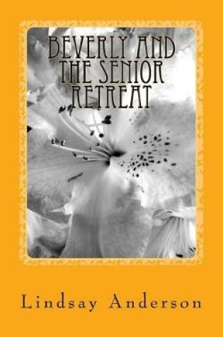 Cover of Beverly and the Senior Retreat