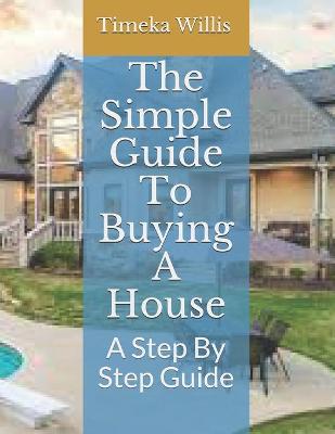 Book cover for The Simple Guide To Buying A House