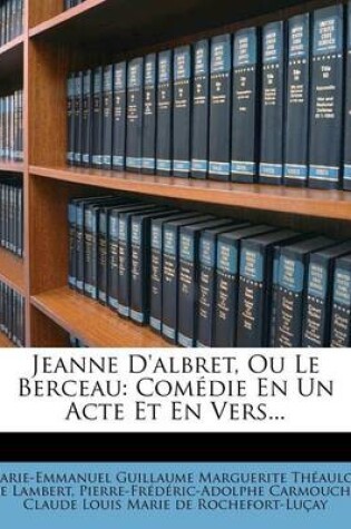 Cover of Jeanne d'Albret, Ou Le Berceau