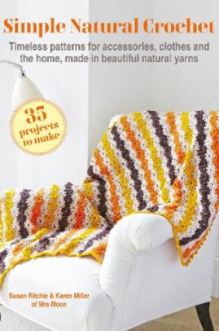 Cover of Simple Natural Crochet: 35 projects to make