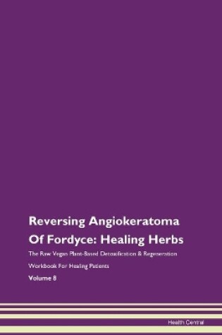 Cover of Reversing Angiokeratoma Of Fordyce