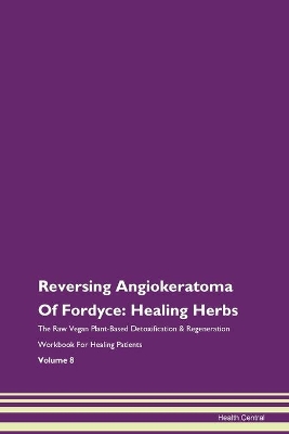 Book cover for Reversing Angiokeratoma Of Fordyce