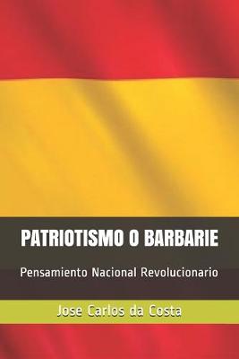 Book cover for Patriotismo o Barbarie