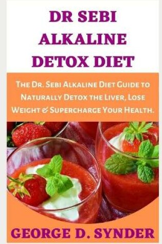 Cover of Dr Sebi Alkaline Detox Diet