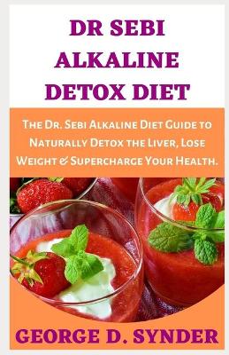 Book cover for Dr Sebi Alkaline Detox Diet