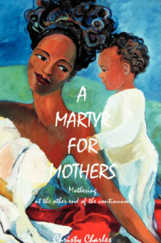 Cover of A Martyr for Mothers