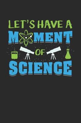 Book cover for Let's Have A Moment Of Science