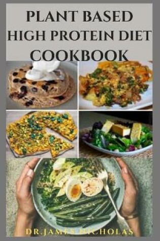 Cover of Plant Based High Protein Diet Cookbook