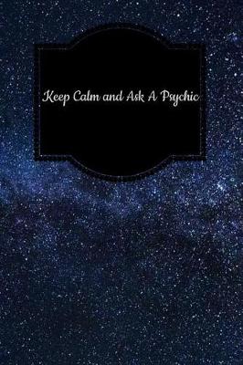 Cover of Keep Calm and Ask a Psychic