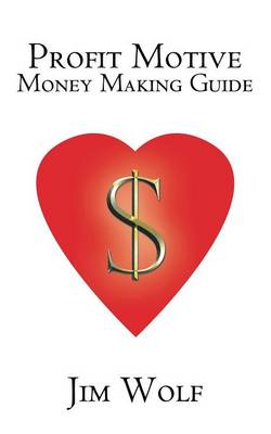 Book cover for Profit Motive Money Making Guide