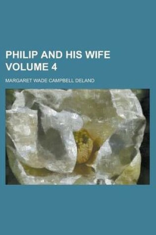 Cover of Philip and His Wife Volume 4