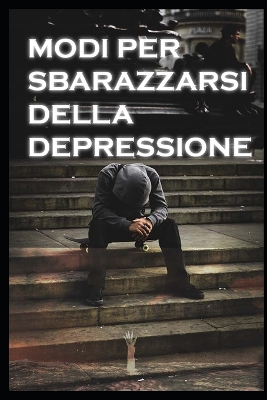 Book cover for modi per sbarazzarsi della depressione