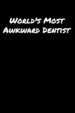 Cover of World's Most Awkward Dentist