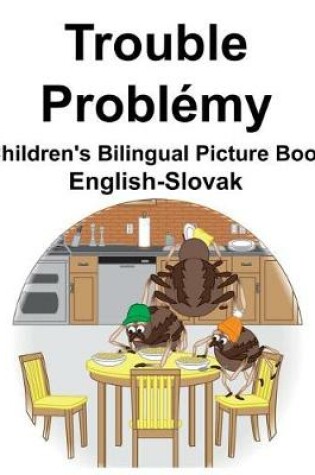 Cover of English-Slovak Trouble/Problémy Children's Bilingual Picture Book