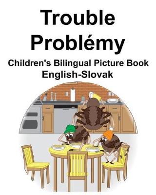 Book cover for English-Slovak Trouble/Problémy Children's Bilingual Picture Book