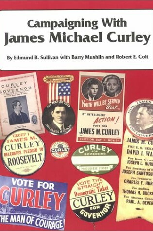 Cover of Campaigning with James Michael Curley