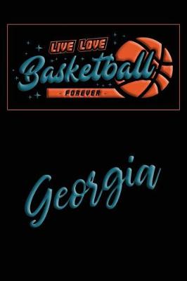 Book cover for Live Love Basketball Forever Georgia