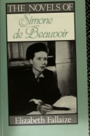 Cover of The Novels of Simone De Beauvoir