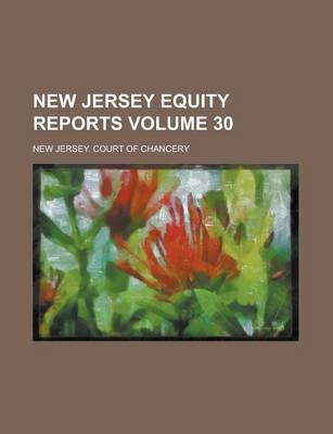 Book cover for New Jersey Equity Reports Volume 30