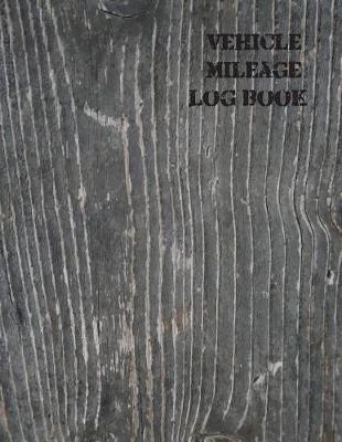 Book cover for Vehicle Mileage Log Book