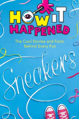 Cover of How It Happened! Sneakers