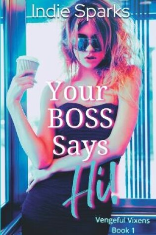 Cover of Your Boss Says Hi!