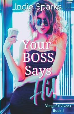 Book cover for Your Boss Says Hi!