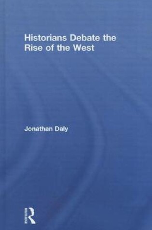 Cover of Historians Debate the Rise of the West