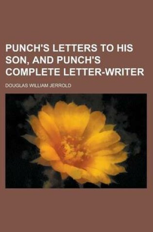 Cover of Punch's Letters to His Son, and Punch's Complete Letter-Writer