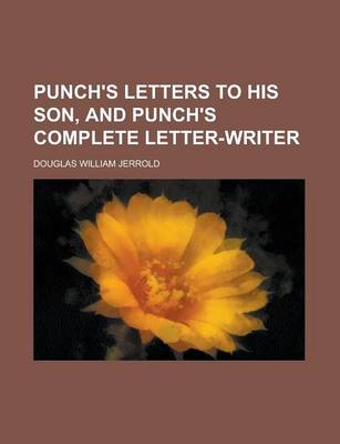 Book cover for Punch's Letters to His Son, and Punch's Complete Letter-Writer