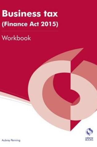 Cover of Business Tax (Finance Act 2015) Workbook