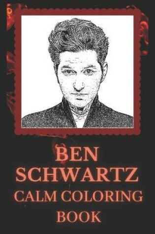 Cover of Ben Schwartz Calm Coloring Book