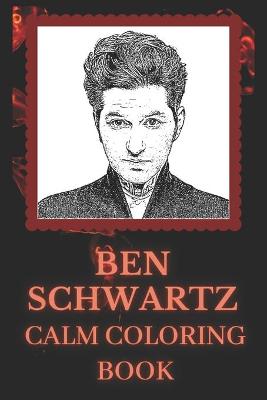 Book cover for Ben Schwartz Calm Coloring Book