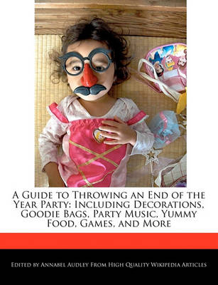 Book cover for A Guide to Throwing an End of the Year Party