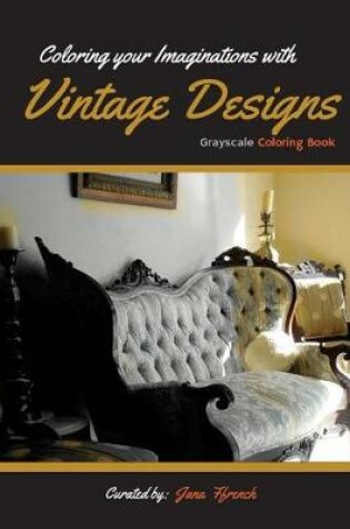 Cover of Coloring your Imaginations with Vintage Design